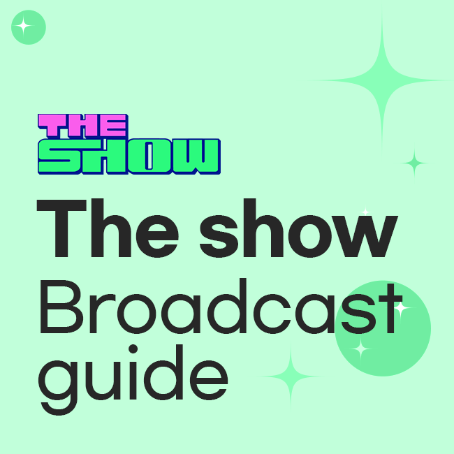 The show Broadcast guide