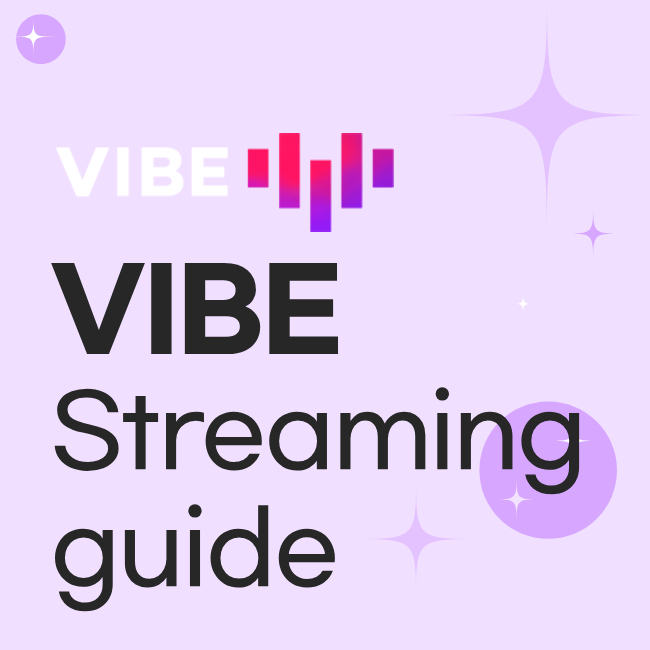 Vibe Streaming Guide